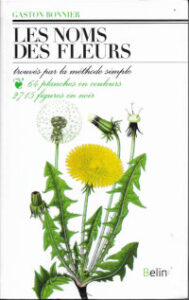 Couverture du livre Les Noms des Fleurs trouvés par la méthode simple, de Gaston Bonnier, éditions Belin, illustrée d'une planche botanique représentant un pissenlit en fleurs et en fruits.