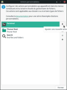 Fenêtre « Actions personnalisées » de Thunar listant trois actions existantes, avec le bouton « + » survolé